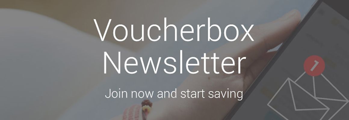 Voucherbox Newsletter ≫ Join now and start saving